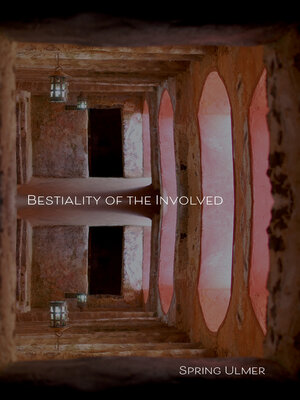 cover image of Bestiality of the Involved